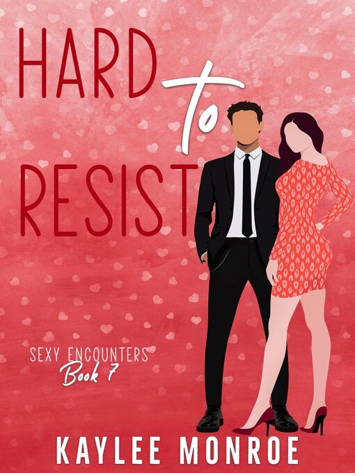 Title details for Hard to Resist by Kaylee Monroe - Available